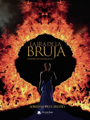 cover image of La ira de la bruja (Historia de una bruja III)